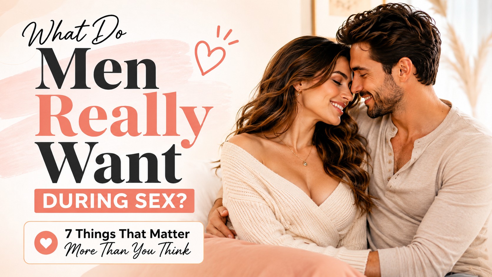 What Do Men Really Want During Sex?